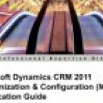 Microsoft Dynamics CRM 2011 Customization & Configuration