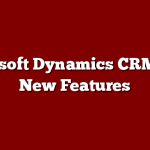 Microsoft Dynamics CRM 2011 New Features