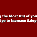 Getting the Most Out of your CRM: 25 Tips to Increase Adoption,