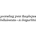 Empowering your Employees to Collaborate – A SugarCRM
