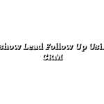 Tradeshow Lead Follow Up Using MS CRM