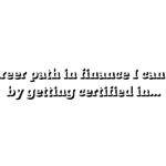 What career path in finance I can achieve by getting certified in